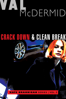 Paperback Crack Down and Clean Break: Kate Brannigan Mysteries #3 and #4 Book
