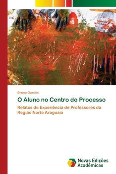 Paperback O Aluno no Centro do Processo [Portuguese] Book