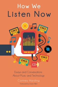 Paperback How We Listen Now: Essays and Conversations About Music and Technology Book