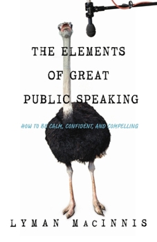 Paperback The Elements of Great Public Speaking Book