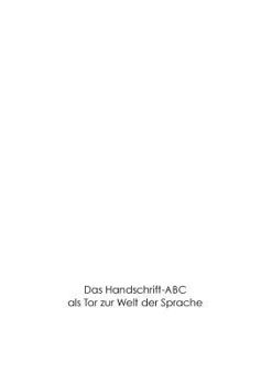 Das Handschrift-Abc: als Tor zur Welt der Sprache!
