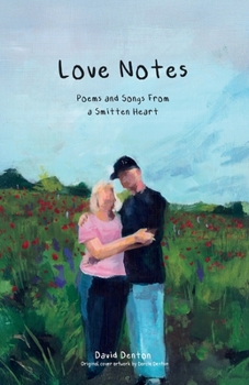 Paperback Love Notes, Poems & Songs From A Smitten Heart Original Book
