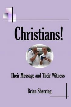 Paperback Christians! Their Message and Their Witness Book