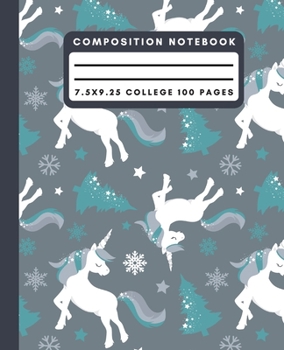 Paperback Composition Notebook: Christmas Winter Unicorn College Ruled Paper Notebook Journal For Writing Blank Lined Workbook for Students For School Book