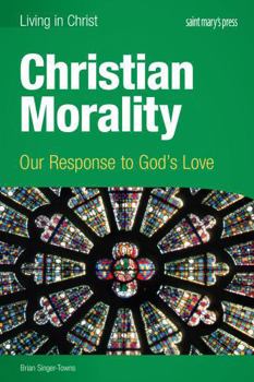 Paperback Christian Morality (student book): Our Response to God's Love Book