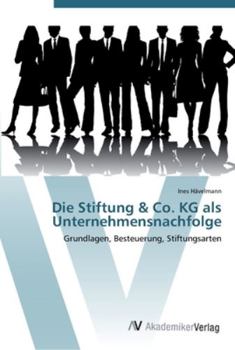 Paperback Die Stiftung & Co. KG als Unternehmensnachfolge [German] Book