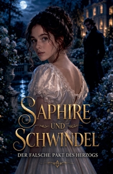 Saphire und Schwindel: Der falsche Pakt des Herzogs (German Edition)