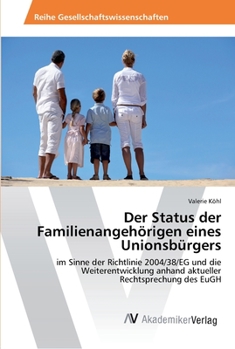 Paperback Der Status der Familienangehörigen eines Unionsbürgers [German] Book