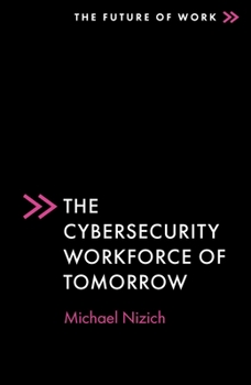 Paperback The Cybersecurity Workforce of Tomorrow Book