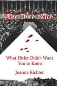 Paperback The Third Reich: What Hitler Didn't Want You to Know Book