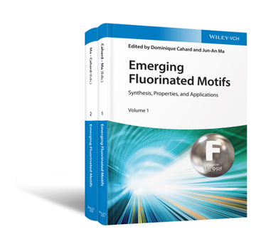 Hardcover Emerging Fluorinated Motifs, 2 Volume Set: Synthesis, Properties and Applications Book
