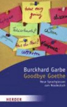 Paperback Goodbye Goethe [German] Book
