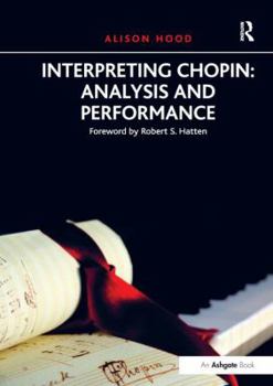 Paperback Interpreting Chopin: Analysis and Performance Book