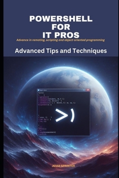 Paperback Powershell for IT Pros: Advanced Tips and Techniques Book