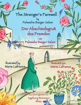 Paperback The Stranger's Farewell -- Der Abschiedsgruß des Fremden: Bilingual English-German Edition / Zweisprachige Ausgabe Englisch-Deutsch Book