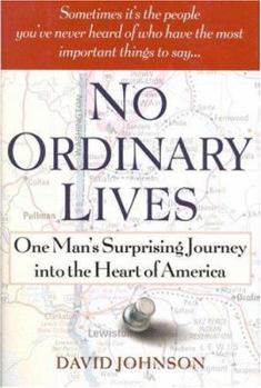 Hardcover No Ordinary Lives: One Man's Surprising Journey Into the Heart of America Book