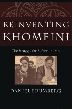 Paperback Reinventing Khomeini: The Struggle for Reform in Iran Book