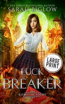 Luck Breaker : A Large Print Multicultural Paranormal Academy Novel