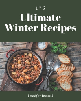 Paperback 175 Ultimate Winter Recipes: An Inspiring Winter Cookbook for You Book