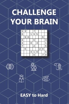 Paperback Challenge Your Brain: Sudoku Puzzle Book for Adults from Easy to Hard Book
