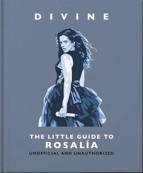 Hardcover Divine: The Little Guide to Rosalía Book