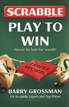 Paperback Scrabble: Play to Win!. [Barry Grossman] Book