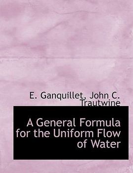 Hardcover A General Formula for the Uniform Flow of Water Book