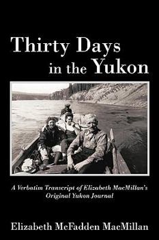 Paperback Thirty Days in the Yukon Book