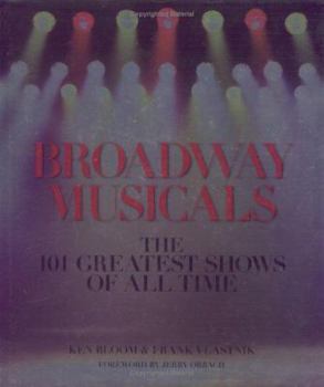 Hardcover Broadway Musicals: The 101 Greatest Shows of All Time Book