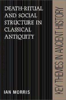 Death-Ritual and Social Structure in Classical Antiquity