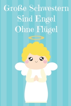 Notizbuch: Notizbuch mit 120 linierten Seiten nutzbar als u.a. Tagebuch oder Reisetagebuch f�r die Schwester