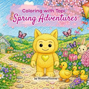 Paperback Coloring with Tapi: Spring Adventures Book