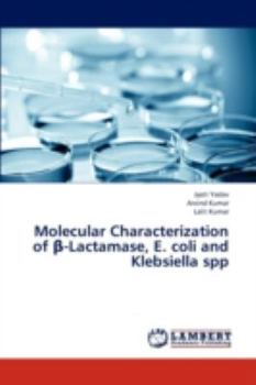 Paperback Molecular Characterization of -Lactamase, E. Coli and Klebsiella Spp Book