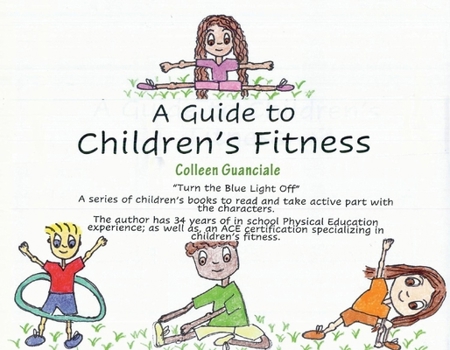 Paperback A Guide to Children's Fitness: Volume 1 Book