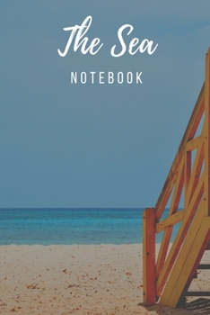Notebook: Lined Notebook Journal - The Sea - 120 Pages -  (6 x 9 inches)