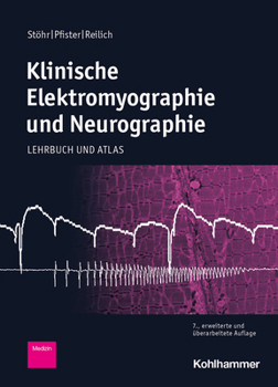 Hardcover Klinische Elektromyographie Und Neurographie: Lehrbuch Und Atlas [German] Book
