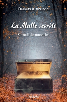 Paperback La Malle secrète: Recueil de nouvelles [French] Book
