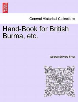 Paperback Hand-Book for British Burma, etc. Book
