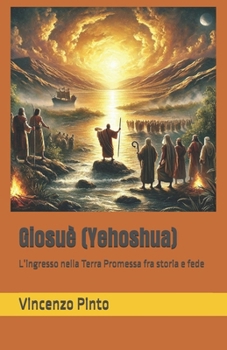 Giosuè (Yehoshua): L’ingresso nella Terra Promessa fra storia e fede (Tanakhica) (Italian Edition)