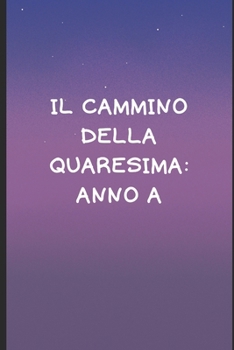 Paperback Il cammino della quaresima: Anno A [Italian] Book