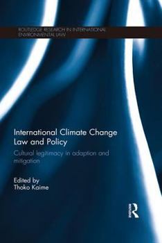 Paperback International Climate Change Law and Policy: Cultural Legitimacy in Adaptation and Mitigation Book