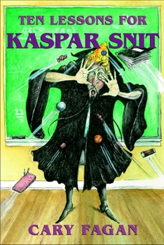 Ten Lessons for Kaspar Snit - Book #3 of the Kaspar Snit