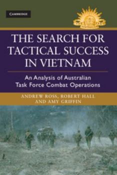 Hardcover The Search for Tactical Success in Vietnam: An Analysis of Australian Task Force Combat Operations Book