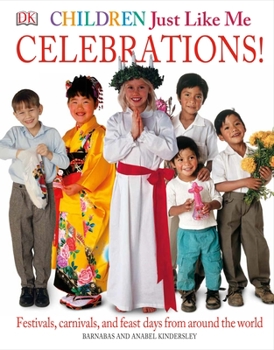 Children Just Like Me: Celebrations! - Book  of the Children Just Like Me