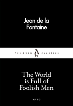 The World is Full of Foolish Men - Book #83 of the Penguin Little Black Classics