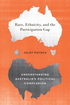 Hardcover Race, Ethnicity, and the Participation Gap: Understanding Australia's Political Complexion Book