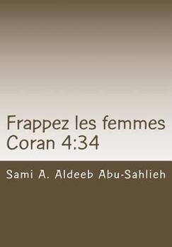 Paperback Frappez Les Femmes: Interprétation Du Verset Coranique 92/4:34 À Travers Les Siècles [French] Book