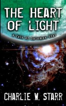 Paperback The Heart of Light: A Tale of Solomon Star Book