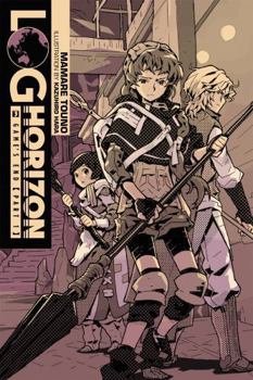 Log Horizon, Vol. 3: Game's End, Part 1