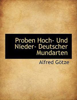 Paperback Proben Hoch- Und Nieder- Deutscher Mundarten [German] Book